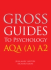Image for Gross guides to psychology.: (AQA (A) A2)