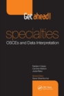 Image for Get ahead! Specialties: OSCEs and Data Interpretation
