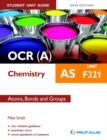 Image for OCR(A) AS chemistry.: (Atoms, bonds and groups) : Unit F321,