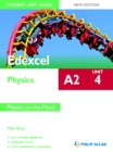Image for Edexcel A2 physics.: (Physics on the move) : Unit 4,