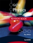 Image for GCSE physics for CCEA: Revision book