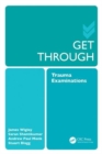 Image for Get Through Trauma Examinations