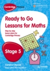 Image for Ready to go lessons for maths  : step-by-step lesson plans for Cambridge primaryStage 5