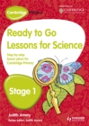 Image for Ready to go lessons for science  : step-by-step lesson plans for Cambridge primaryStage 1