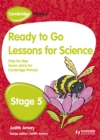 Image for Cambridge Primary Ready to Go Lessons for Science Stage 5