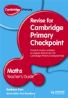 Image for Cambridge primary revise for primary checkpoint mathematics: Teacher&#39;s guide