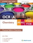 Image for OCR (A) AS/A2 Chemistry Student Unit Guide New Edition: Units F323 &amp; F326 Practical Skills in Chemistry