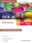 Image for OCR(A) AS/A2 chemistry.: (Practical skills in chemistry) : Units F323 and F326,