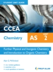 Image for CCEA AS chemistry.: (Further physical and inorganic chemistry and introduction to organic chemistry) : Unit 2,
