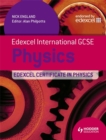 Image for Edexcel international GCSE and certificate physics student&#39;s book