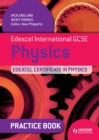 Edexcel international GCSE physics: Edexcel certificate in physics. (Practice book) by England Nick Thomas Nicky cover image