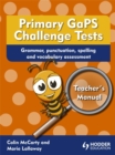 Image for Primary GaPS Challenge Tests: Teacher&#39;s Manual : Grammar, Punctuation, Spelling and Vocabulary