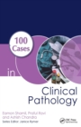 Image for 100 cases in clinical pathology