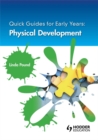 Image for Quick Guides for Early Years: Physical Development