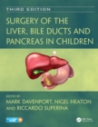 Image for Surgery of the liver, bile ducts and pancreas in children.