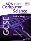 AQA GCSE computer science.: (Student's book) by Cushing, Steve cover image