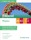 Image for Edexcel AS/A2 physicsUnits 3 and 6,: exploring physics and experimental physics