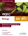 Image for WJEC AS biologyUnit BY2,: Biodiversity and physiology of body systems