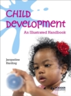 Image for Child development  : an illustrated handbook