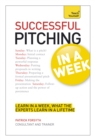 Image for Successful Pitching For Business In A Week: Teach Yourself