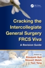 Image for Cracking the intercollegiate general surgery FRCS viva: a revision guide