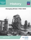 Image for National 4 &amp; 5 History: Changing Britain 1760-1900