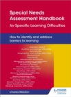 Image for Special needs assessment handbook for specific learning difficulties