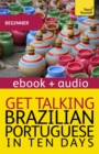 Image for Get Talking Brazilian Portuguese in Ten Days Beginner Audio Course : Audio eBook