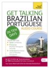 Image for Get Talking Brazilian Portuguese in Ten Days Beginner Audio Course : (Audio Pack) the Essential Introduction to Speaking and Understanding