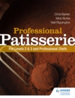 Image for Professional Patisserie: For Levels 2, 3 and Professional Chefs