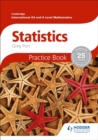 Image for Cambridge International A/AS Mathematics, Statistics: Practice Book