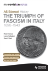 Image for AS Edexcel history.: (The triumph of fascism in Italy, 1896-1943)