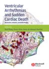 Image for Ventricular Arrhythmias and Sudden Cardiac Death - Mechanism, Ablation and Defibrillation