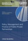 Image for Policy, Management and Finance for Public-Private Partnerships