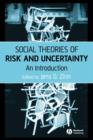 Image for Social Theories of Risk and Uncertainty