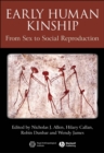 Image for Early human kinship: from sex to social reproduction
