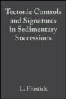 Image for Tectonic Controls and Signatures in Sedimentary Successions