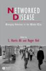 Image for Networked Disease : Emerging Infections in the Global City