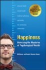 Image for Happiness: unlocking the mysteries of psychological wealth