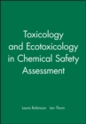 Image for Toxicology and Ecotoxicology in Chemical Safety Assessment