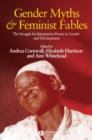 Image for Gender, Myths and Feminist Fables - The Struggle for Interpretive Power in Gender and Development oBook