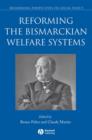 Image for Reforming the Bismarckian Welfare Systems