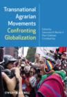 Image for Transnational Agrarian Movements Confronting Globalization