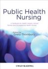 Image for Public Health Nursing : A Textbook for Health Visitors, School Nurses and Occupational Health Nurses
