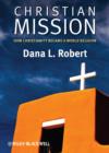 Image for Christian Mission : How Christianity Became a World Religion