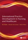 Image for International practice development in nursing and healthcare