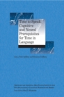 Image for Time to speak: cognitive and neural prerequisites for time in language