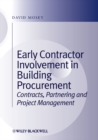 Image for Early contractor involvement in building procurement: contracts, partnering and project management