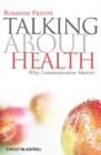Image for Talking about Health - Why Communication Matters oBook