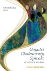 Image for Gayatri Chakravorty Spivak: In Other Words